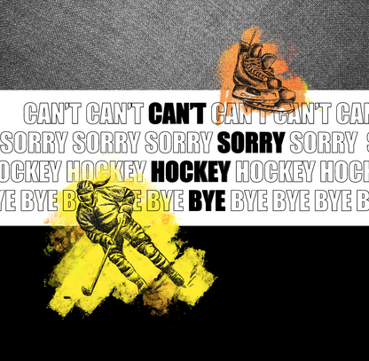 Can't Sorry Hockey Bye - Women's Hockey Sweatshirt