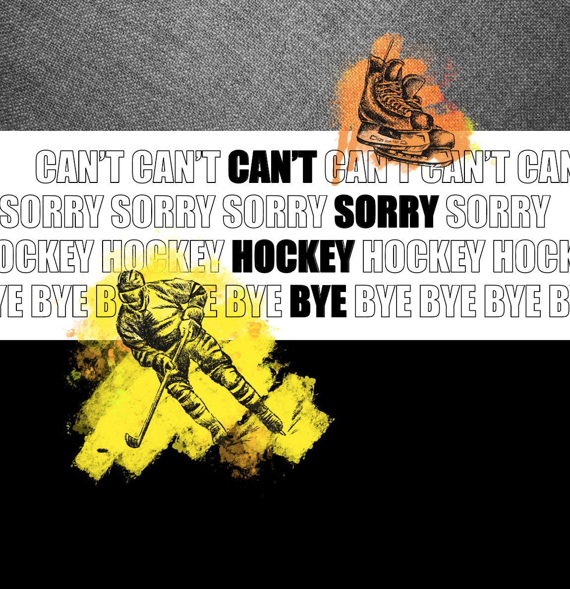Can't Sorry Hockey Bye - Men's Hockey Sweatshirt